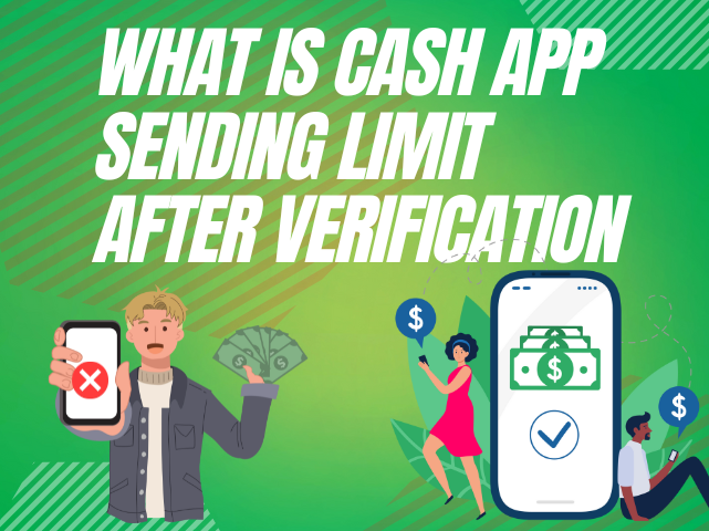 What is Cash App Sending Limit After Verification