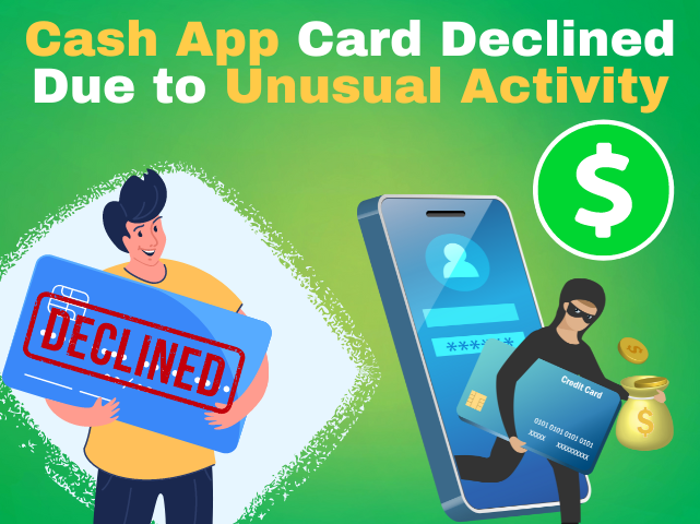 Cash App Card Declined Due to Unusual Activity