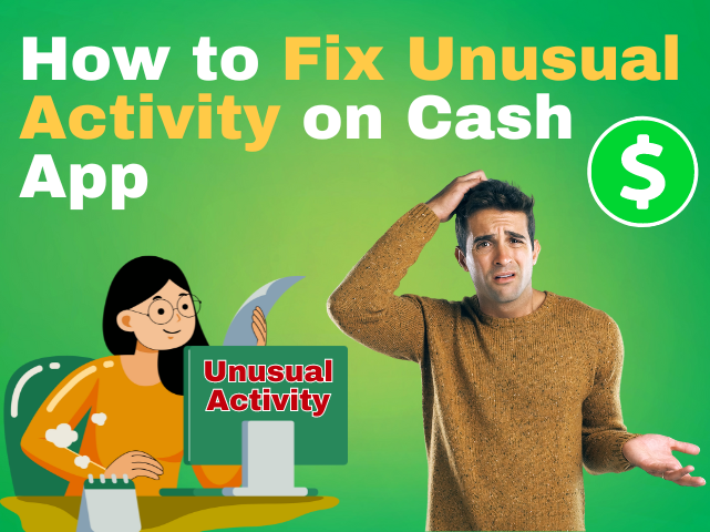 How to Fix Unusual Activity on Cash App